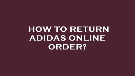 adidas online order return.